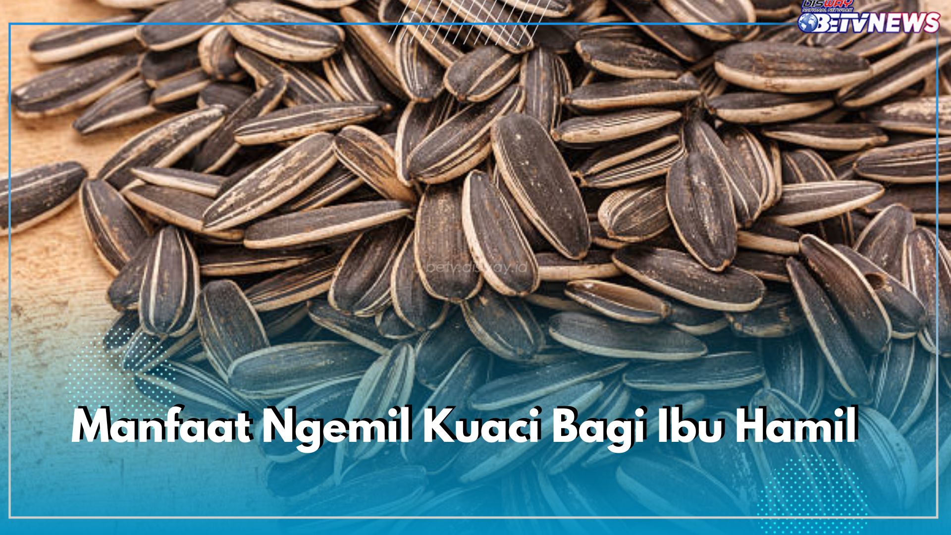 Tinggi Asam Folat, Ini 7 Manfaat Ngemil Kuaci Bagi Ibu Hamil, Sayang untuk Dilewatkan!