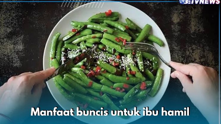 Kurangi Gejala Depresi di Masa Kehamilan, Ini 8 Manfaat Buncis untuk Ibu Hamil