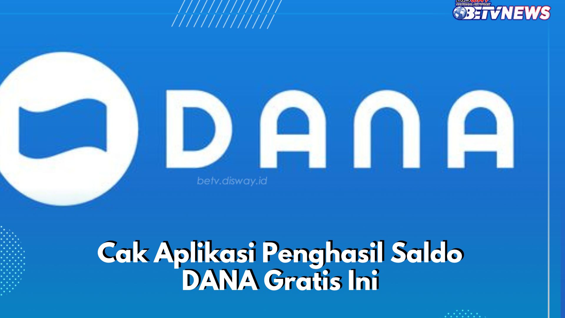 Kabar Baik, Cukup Nonton Video Bisa Hasilkan Saldo DANA Gratis, Cek Cara Klaim di Sini