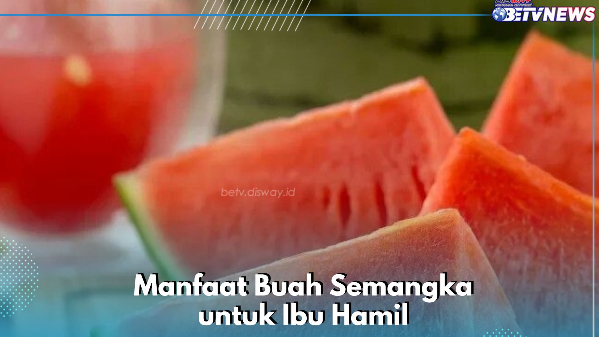 Konsumsi Buah Semangka Ini Ampuh Menjaga Sistem Imunitas Ibu Hamil, Cek Manfaatnya