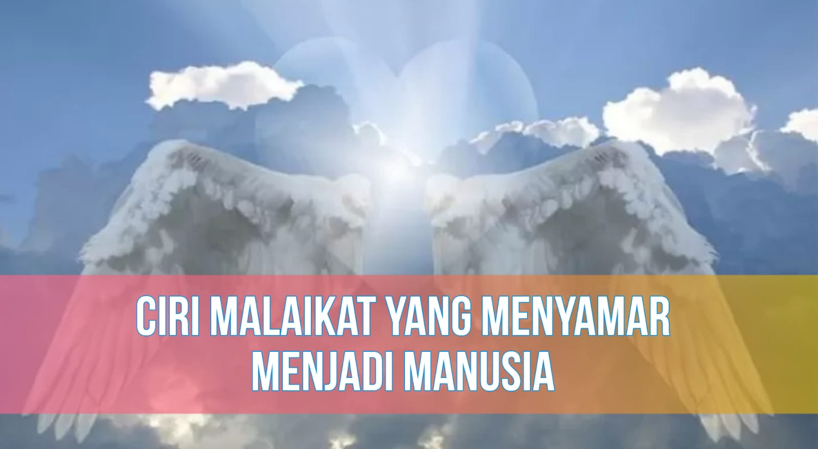 Masya Allah! Inilah 11 Ciri Malaikat yang Menyamar Menjadi Manusia, Pernah Bertemu?