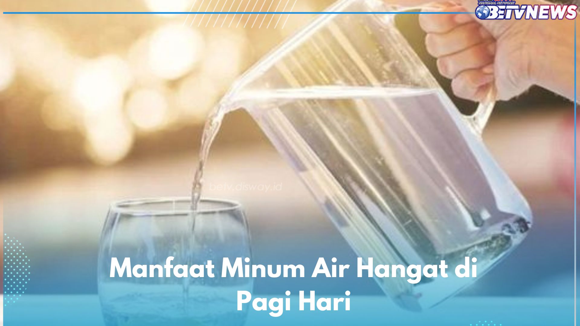 Coba Biasakan Minum Air Putih Hangat di Pagi Hari, Ini yang Akan Kamu Rasakan!