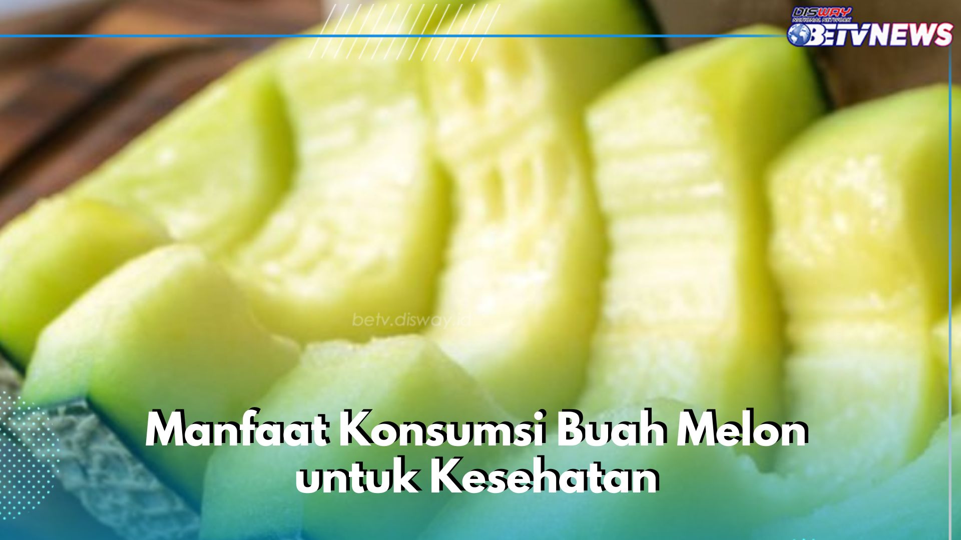 Pencernaan Makin Membaik, Cukup Konsumsi Buah Melon Ini, Cek Manfaat di Sini