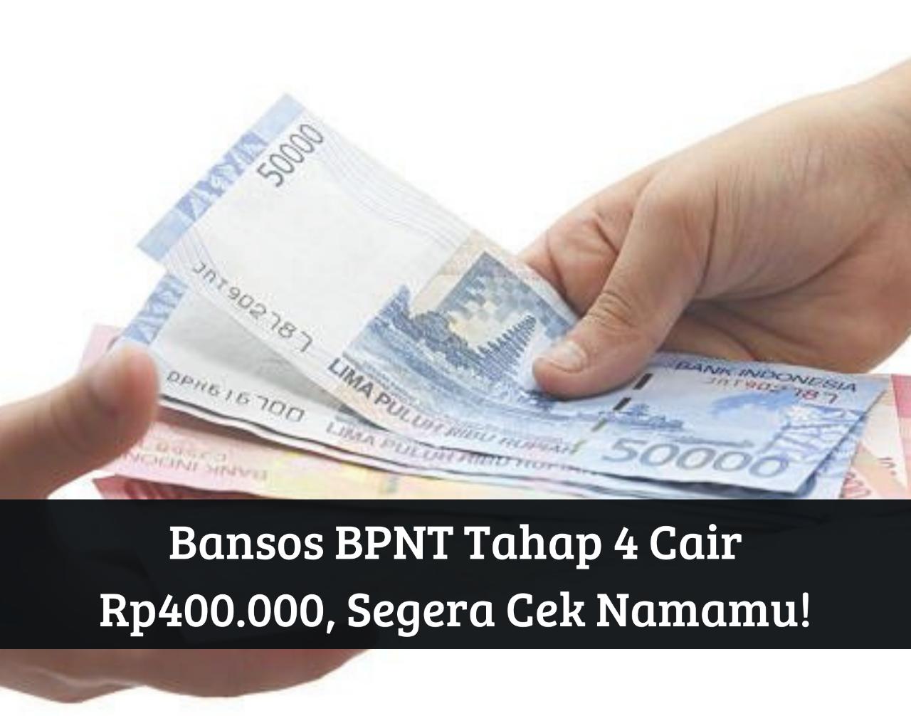 Sudah Cek Namamu? Bansos BPNT Tahap 4 2023 Cair Rp400.000, Login Melalui Cekbansos.kemensos.go.id