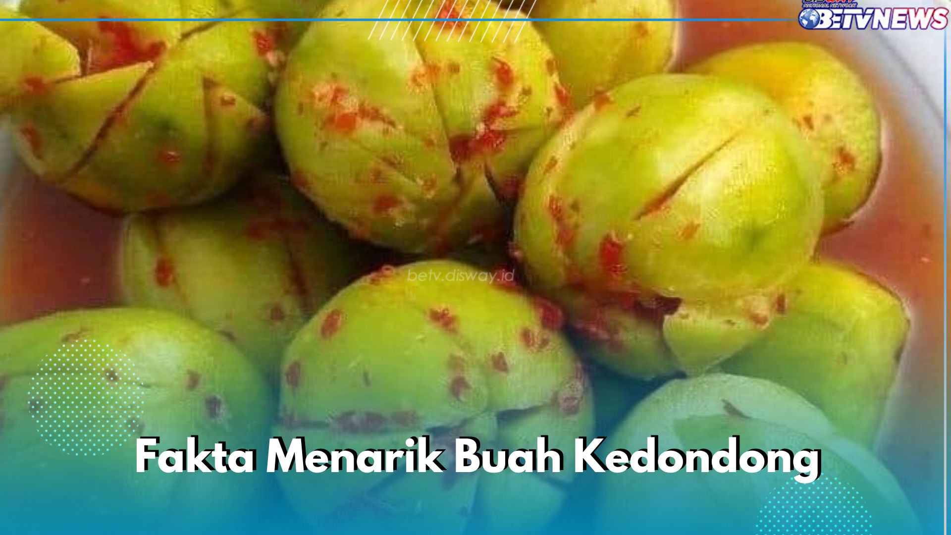 8 Fakta Menarik Buah Kedondong yang Sayang Dilewatkan, Ternyata Kulitnya Bisa Dimakan