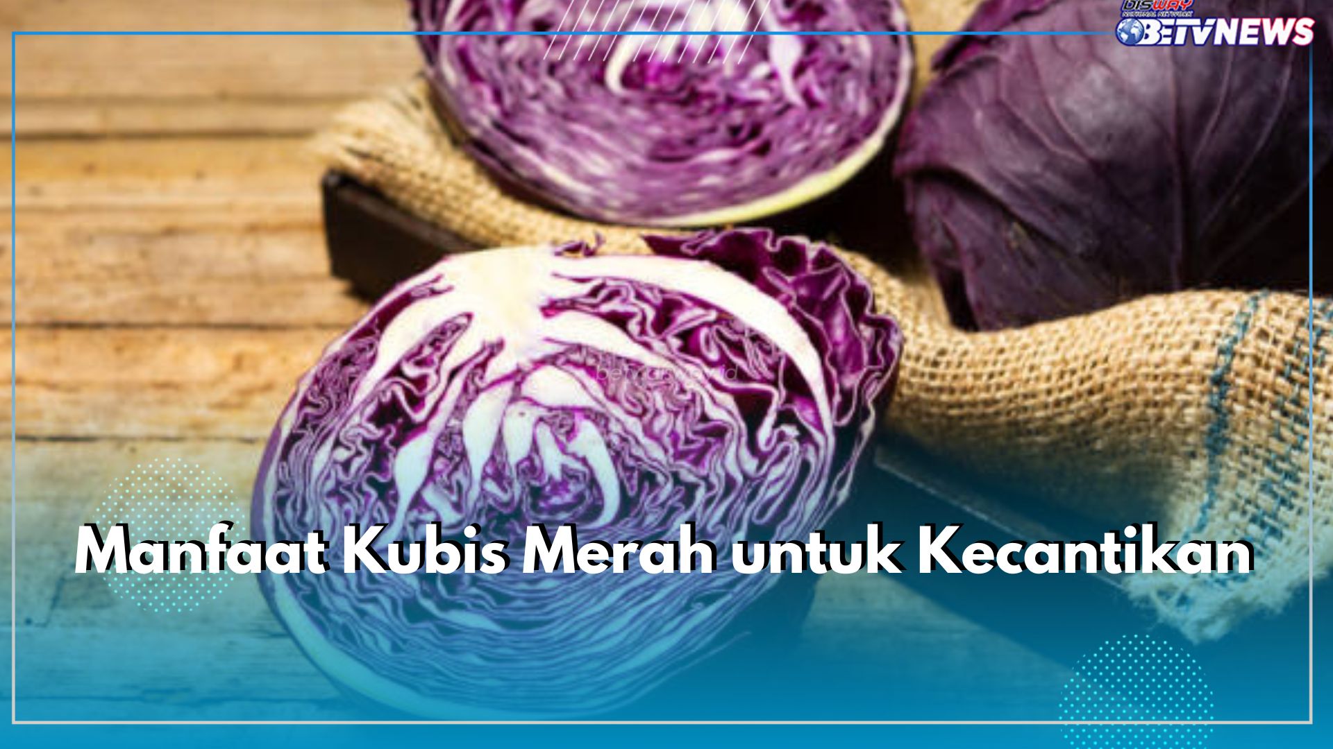 5 Manfaat Kubis Merah untuk Kecantikan Kulit Ini Jarang Diketahui, Yuk Cek di Sini!