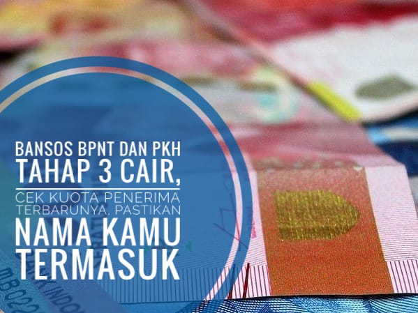 Bansos BPNT dan PKH Tahap 3 Cair, Cek Kuota Penerima Terbarunya, Pastikan Nama Kamu Termasuk