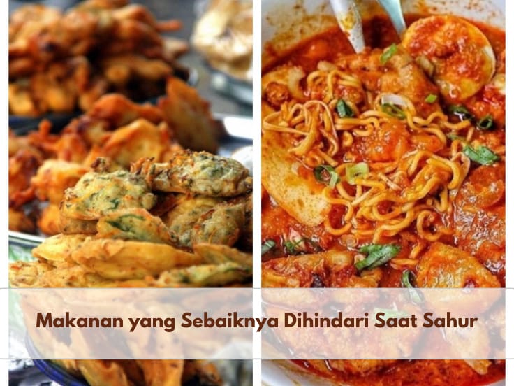 Jangan Konsumsi 5 Jenis Makanan Ini Saat Sahur Karena Tidak Baik untuk Tubuh, Salah Satunya Gorengan