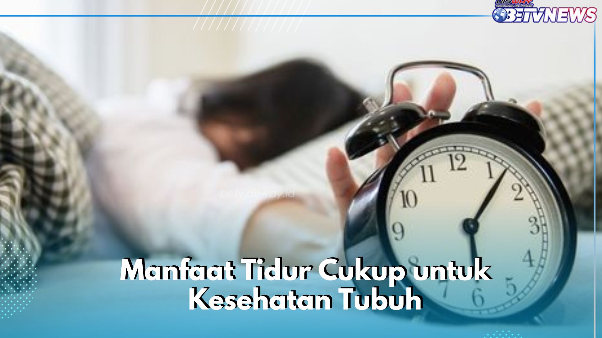 7 Manfaat Tidur Cukup yang Jarang Diketahui, Salah Satunya Baik untuk Kesehatan Jantung