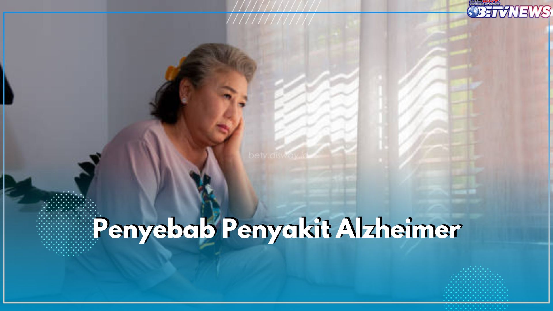 Waspada Penyakit Alzheimer, Kenali Penyebab dan Faktor Resikonya di Sini