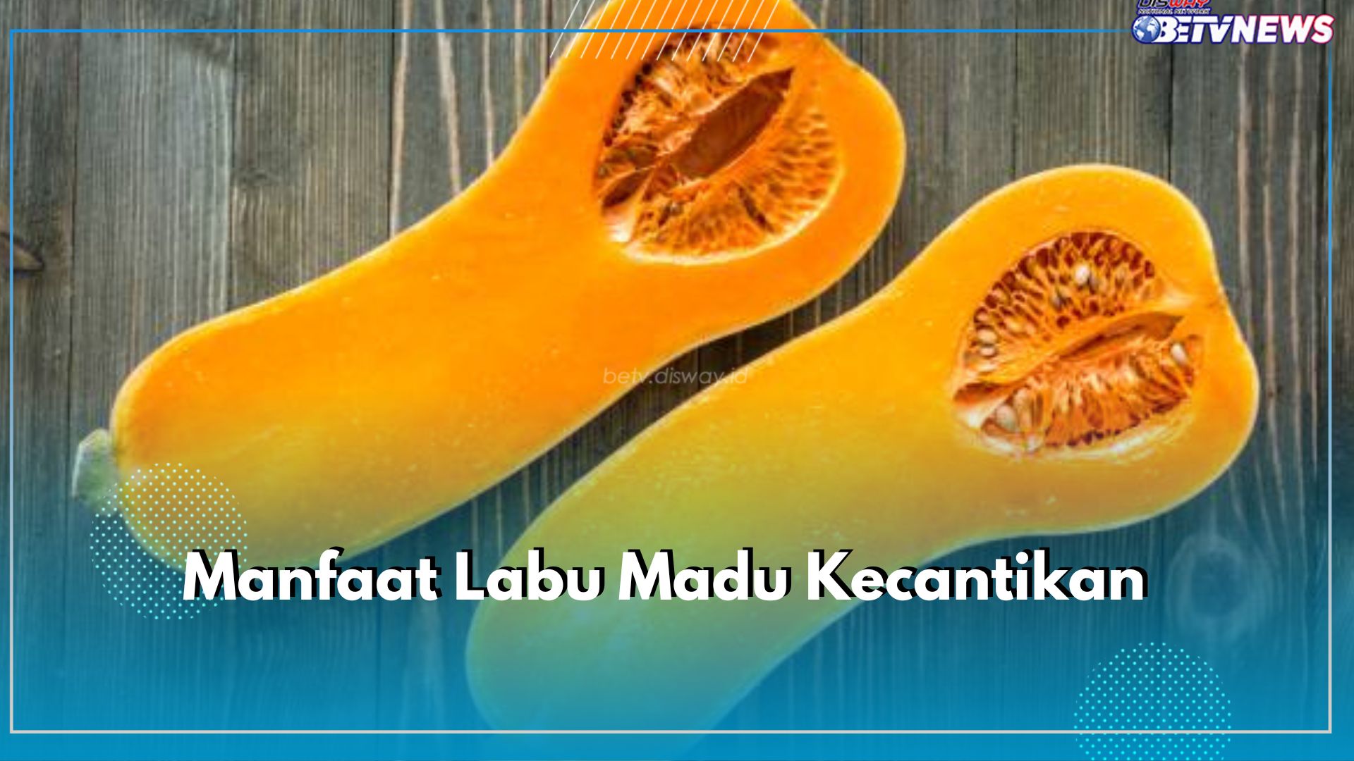 7 Manfaat Labu Madu, Bagus Menjaga Kecantikan Kulit Wajah Kamu, Cek di Sini Kandungan Nutrisinya