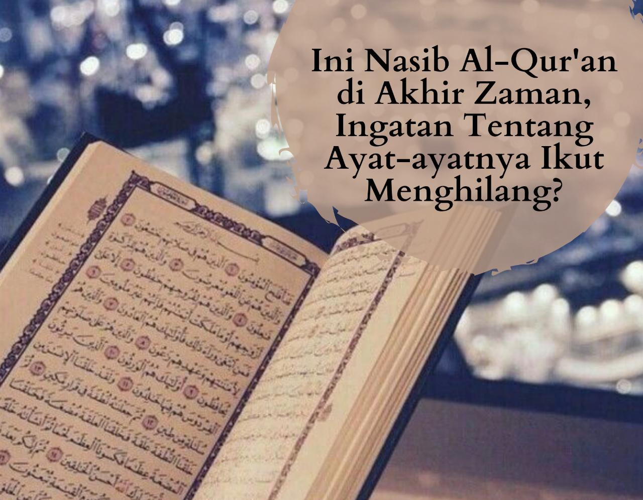 Tanda Kiamat Akan Datang! Ini Nasib Al-Quran di Akhir Zaman, Ingatan Tentang Ayat-ayatnya Ikut Menghilang?