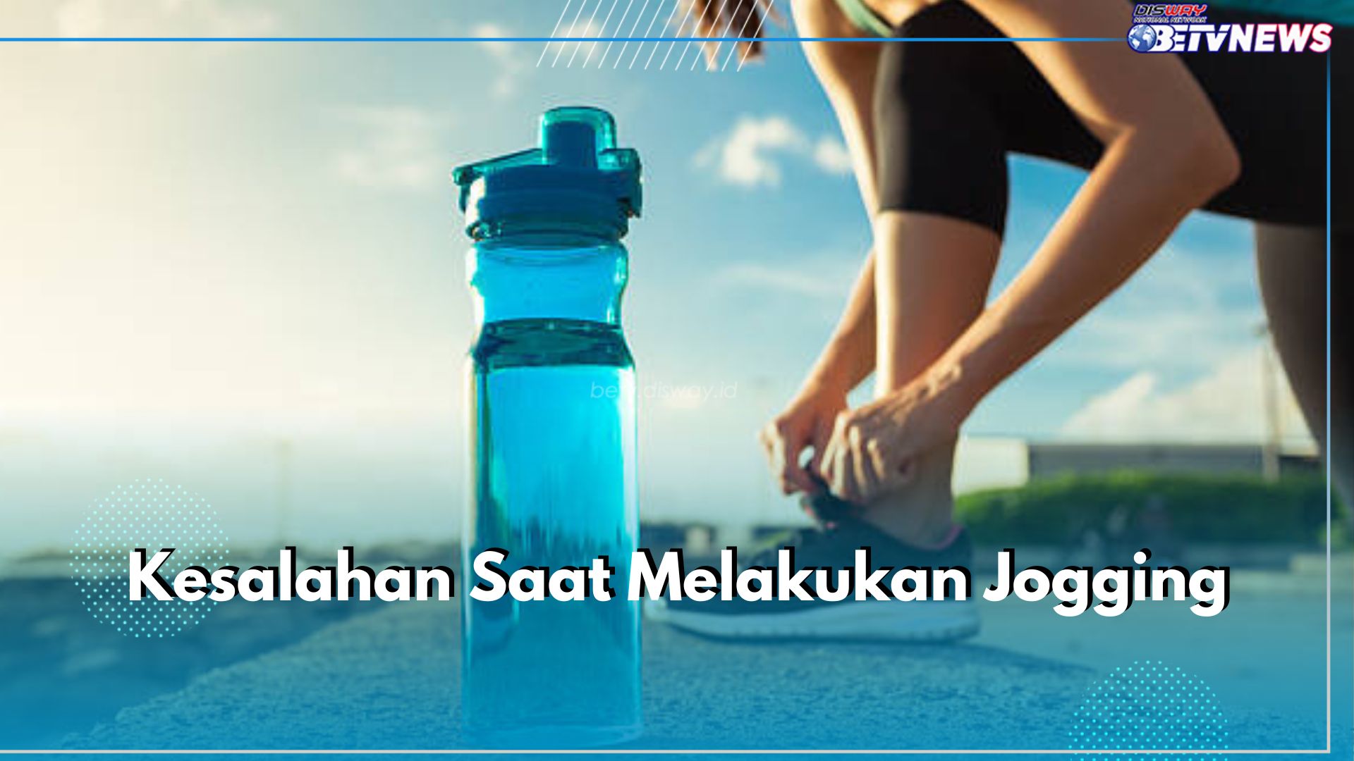 Hindari 4 Kesalahan Ini Saat Lakukan Jogging, Salah Satunya Tidak Lakukan Pemanasan