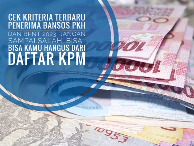 Cek Kriteria Terbaru Penerima Bansos PKH dan BPNT 2023, Jangan Sampai Salah, Bisa-bisa Hangus Dari Daftar KPM