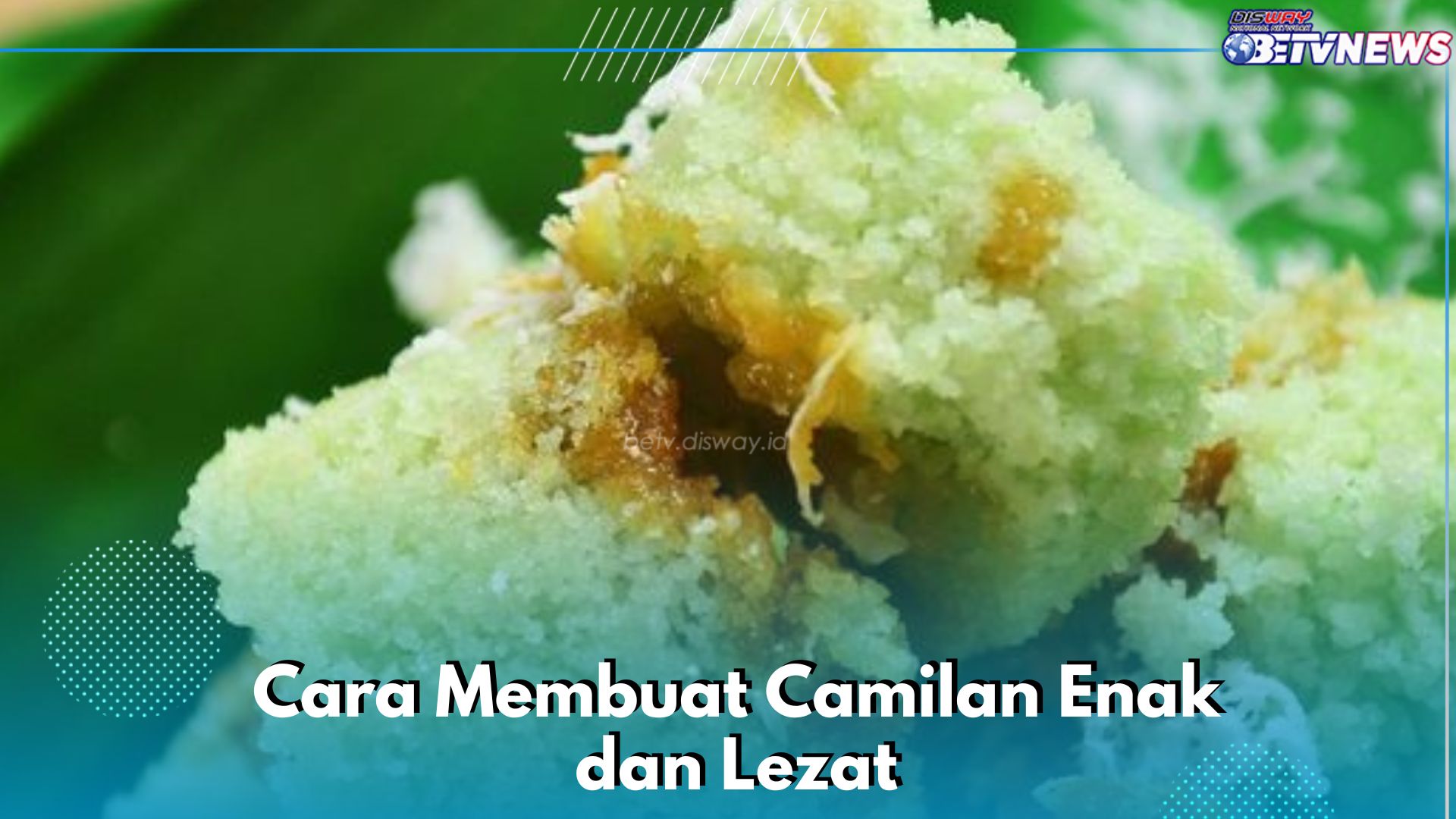 Cara Membuat Camilan Enak dan Lezat, Cukup Siapkan Bahan Ini! Auto Bikin Ketagihan