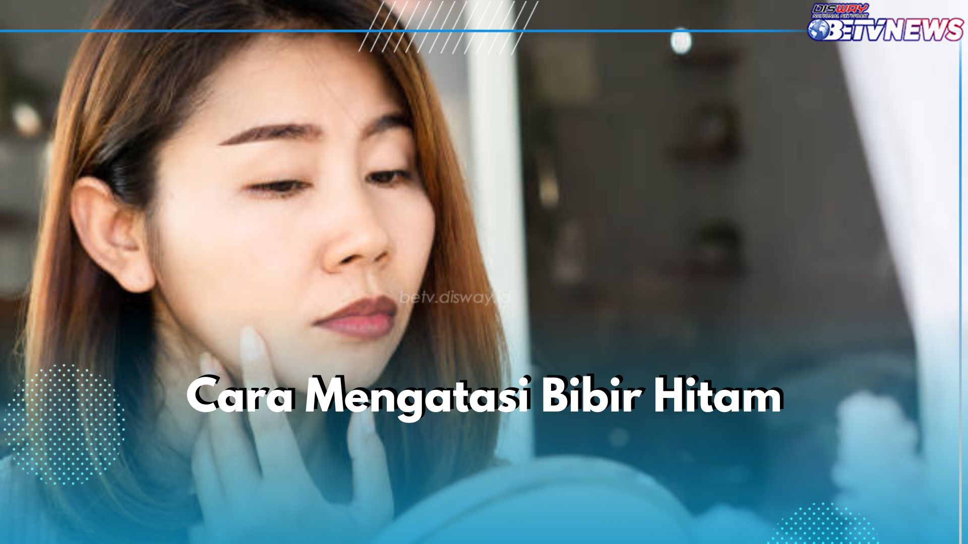 5 Cara Atasi Bibir Hitam yang Bisa Bikin Bibir Kembali Sehat Merona