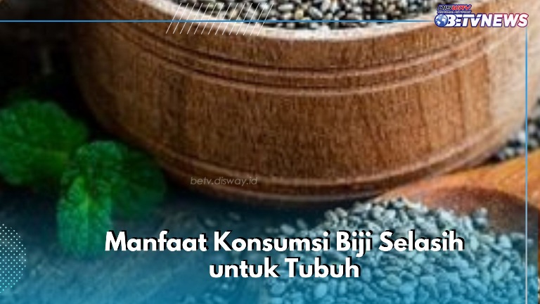 Manfaat Biji Selasih di Sini, Baik untuk Menjaga Kesehatan Hati, Yuk Rutinkan