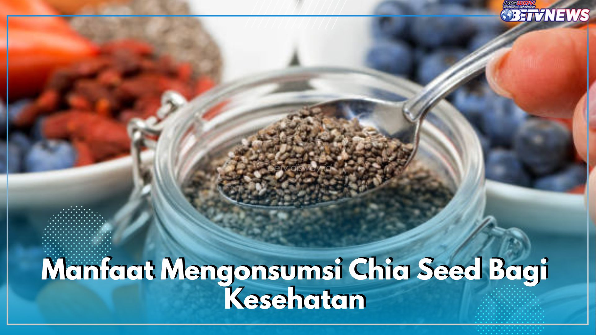 Ini Dia Manfaat Mengonsumsi Biji Chia Seed Bagi Sistem Pencernaan, Bantu Jaga Kesehatan Usus dan Gula Darah