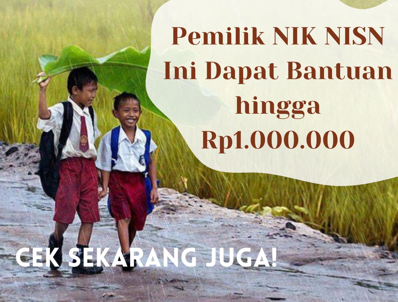 Pemilik NIK NISN Ini Dapat Bantuan hingga Rp1.000.000, Cek Penerimanya Melalui pip.kemdikbud.go.id