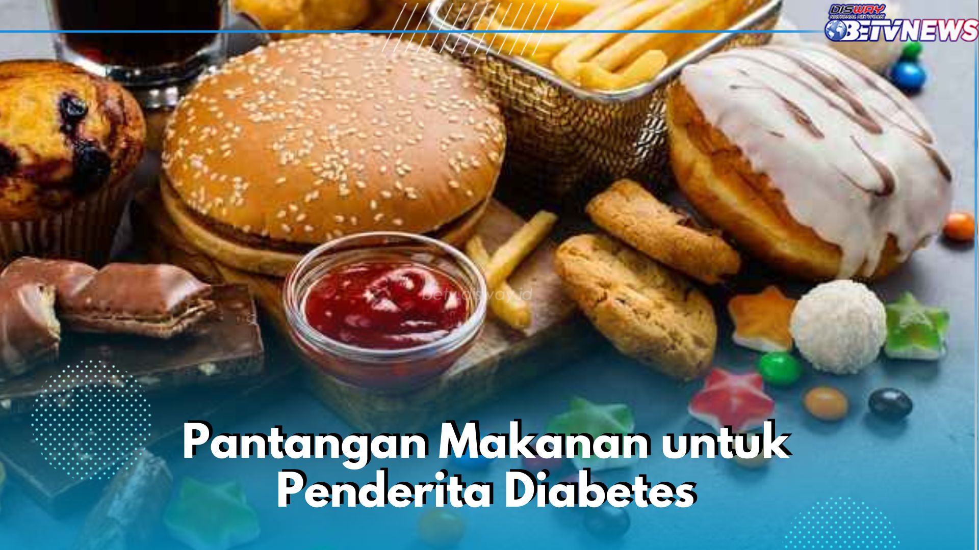 Penderita Diabetes Tak Boleh Makan Buah! Cek 6 Pantangan Makanan Lainnya di Sini