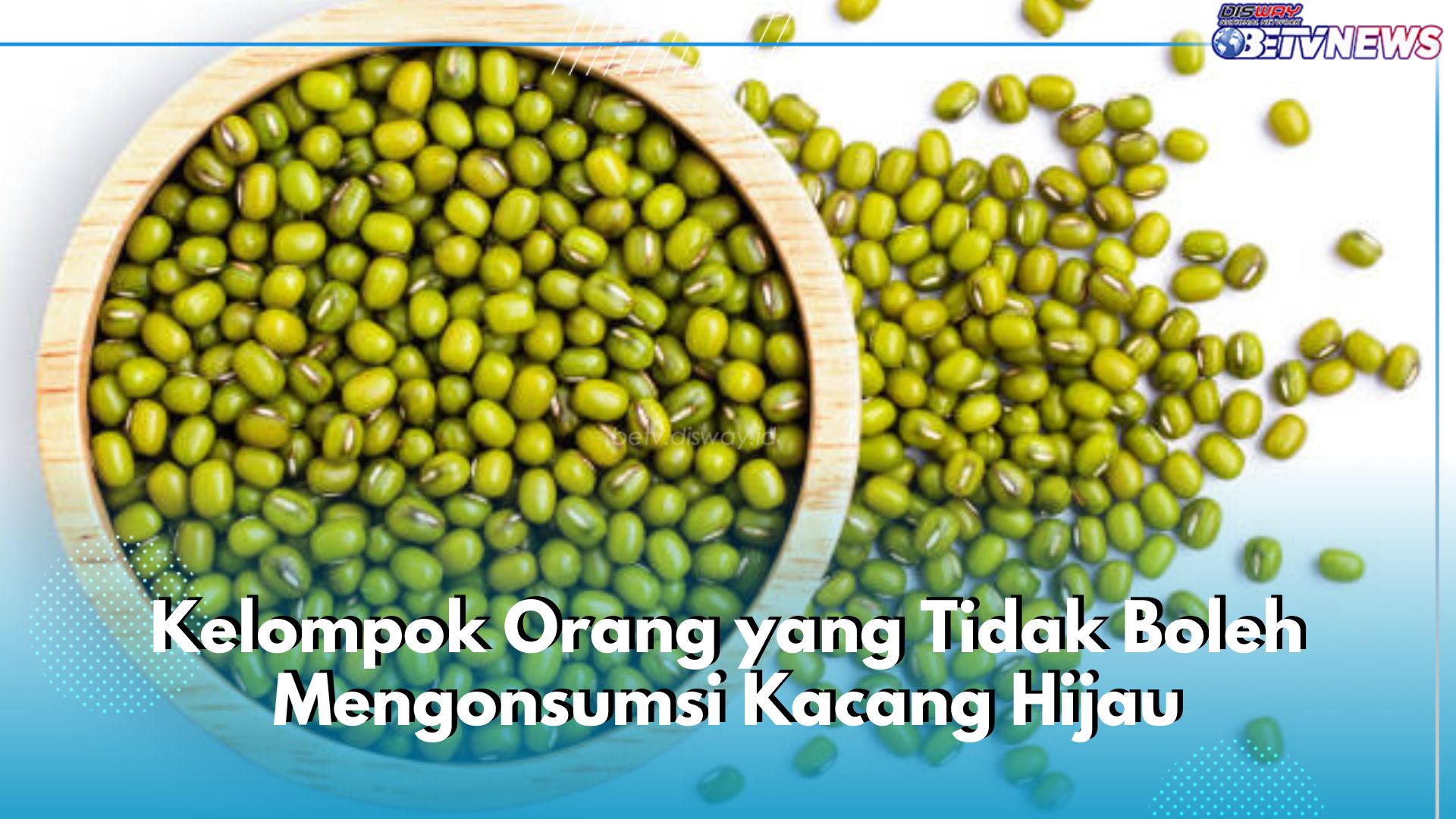 Terlalu Beresiko, 5 Kelompok Orang Ini Pantang Konsumsi Kacang Hijau, Siapa Saja?