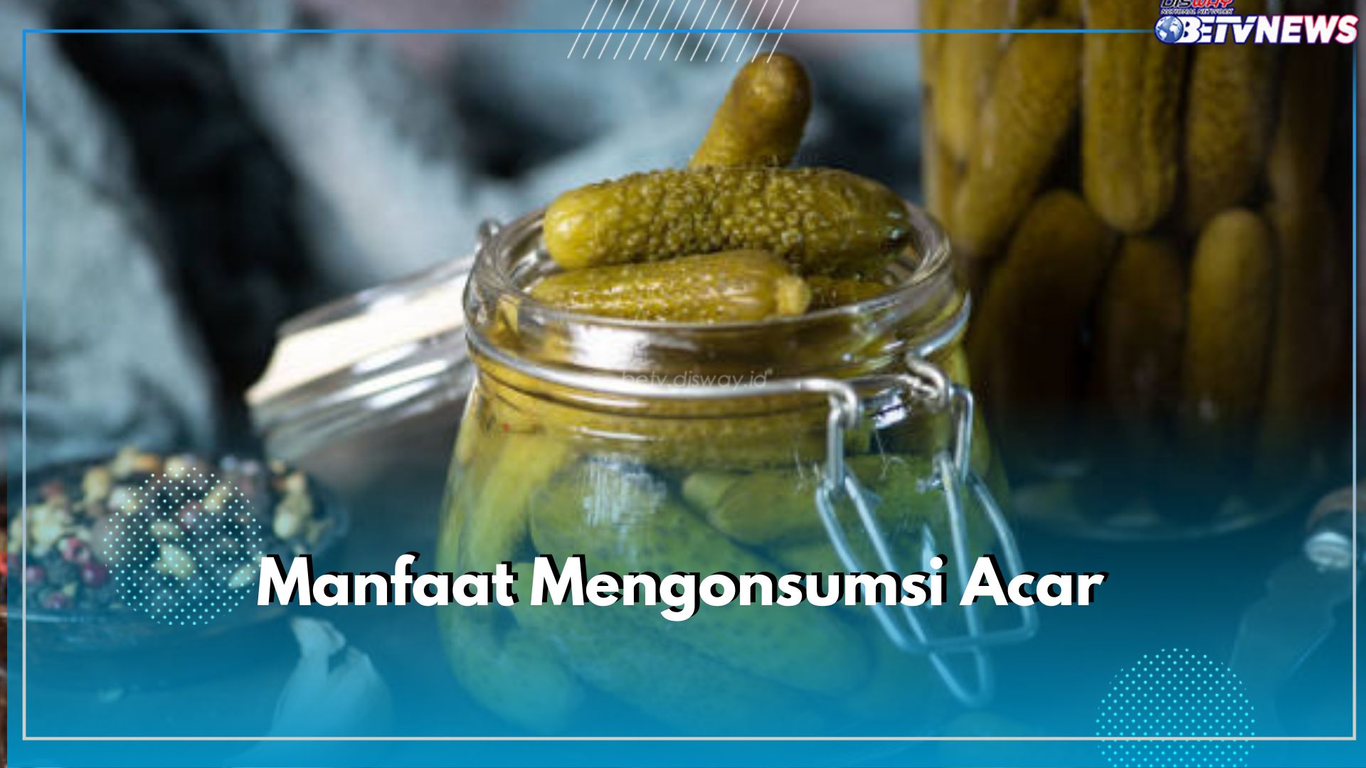 Ini 7 Manfaat Mengonsumsi Acar, Mengontrol Kadar Gula Darah!