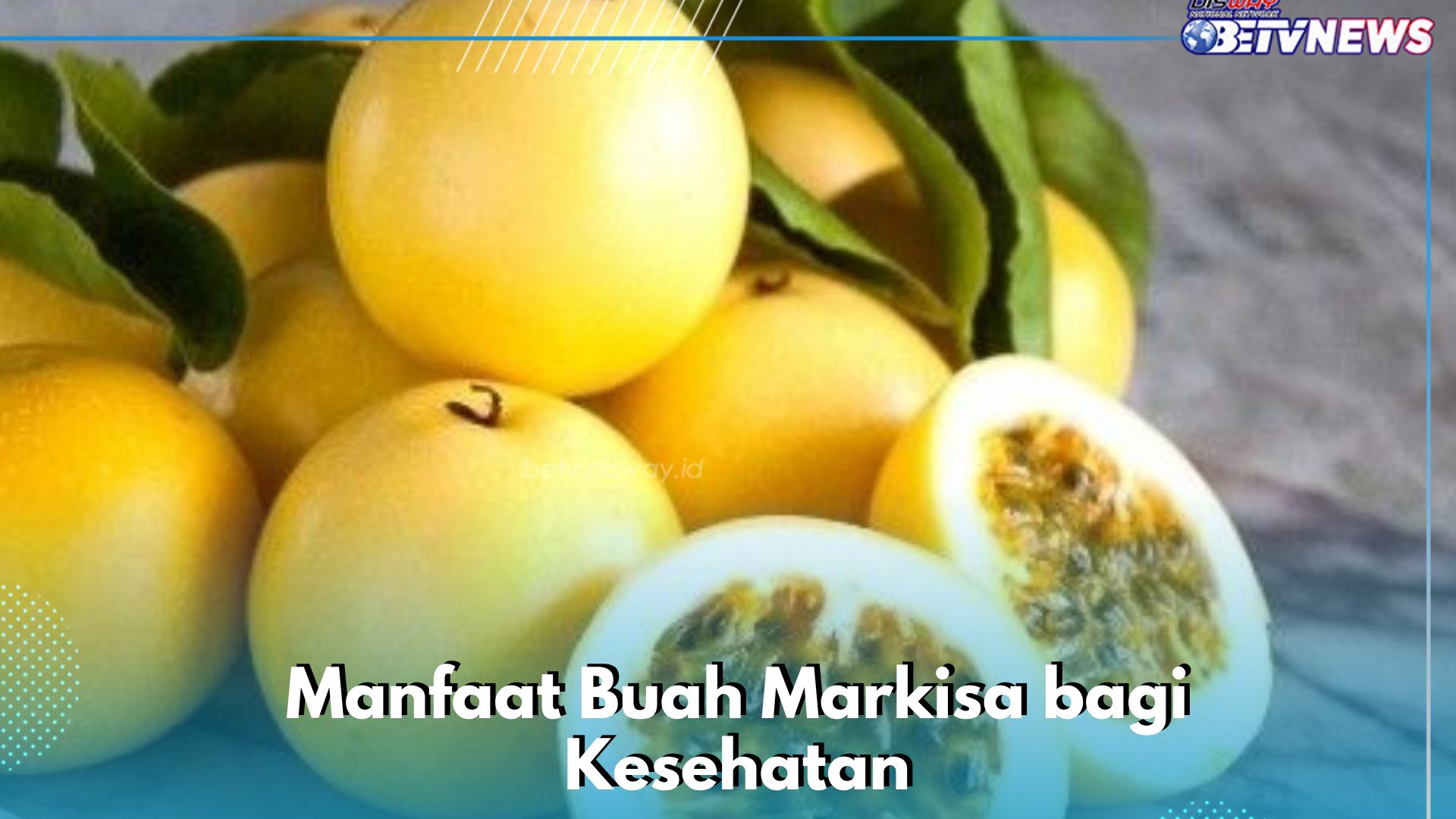 Ampuh Meningkatkan Kesehatan Jantung, Ini Manfaat Buah Markisa yang Menarik Diketahui