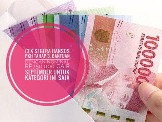 Cek Segera Bansos PKH Tahap 3, Bantuan Dengan Nominal Rp750.000 Cair September Untuk Kategori ini Saja