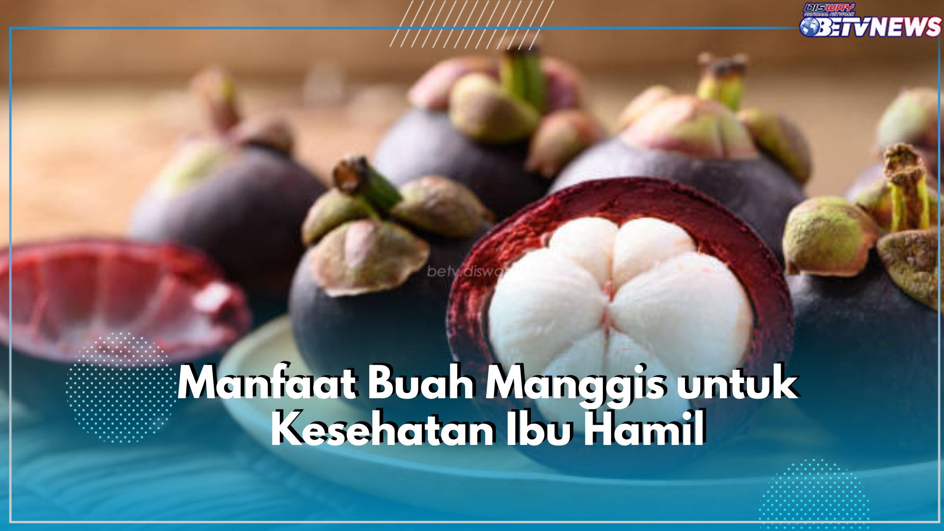 Ampuh Cegah Sembelit, Yuk, Ketahui Manfaat Lain dari Buah Manggis untuk Kesehatan Ibu Hamil, Cek Disini!