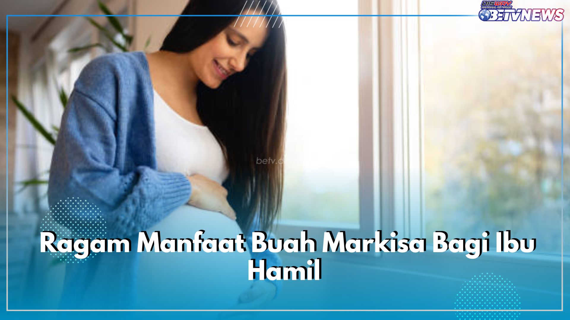 Intip 7 Ragam Manfaat Buah Markisa Bagi Ibu Hamil, Kaya Sumber Antioksidan