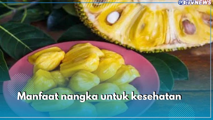 Baik bagi Jantung! Buah Nangka Tawarkan 7 Manfaat Ini untuk Kesehatan, Cek di Sini