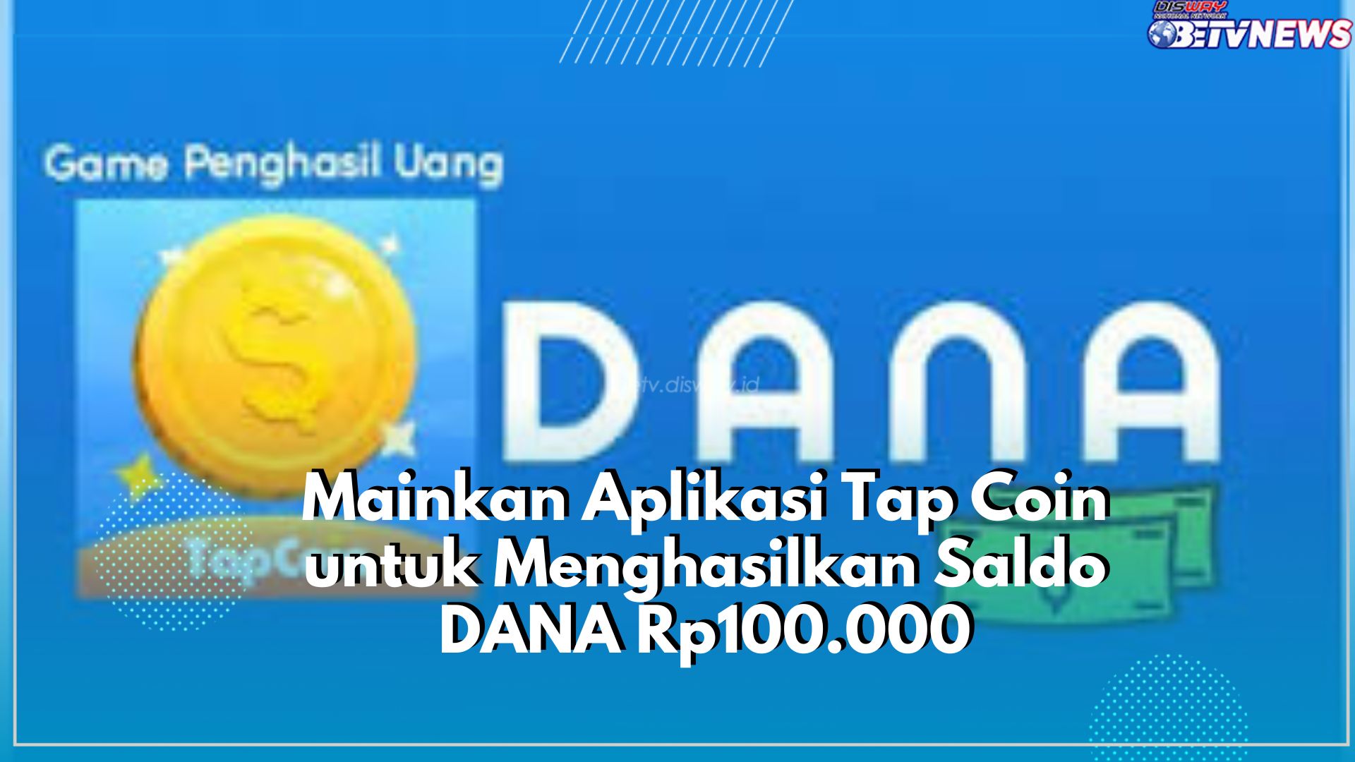 Ada Saldo DANA Rp100.000 Menanti di Aplikasi Tap Coin, Cek Disini Cara Mainkan Aplikasinya