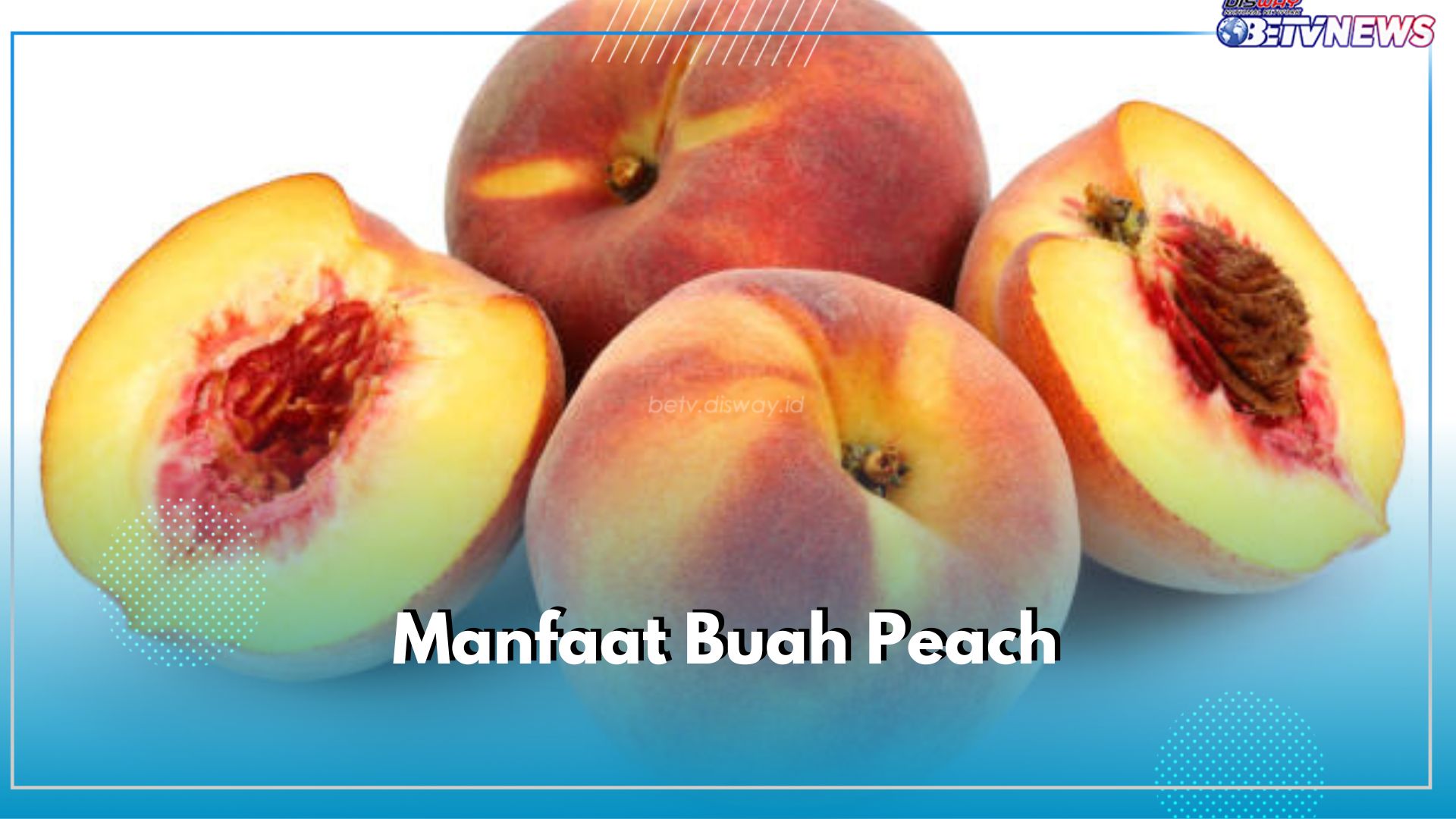 Luar Biasa! Inilah 7 Manfaat Tersembunyi Buah Peach, Bisa Mencegah Penyakit Kronis