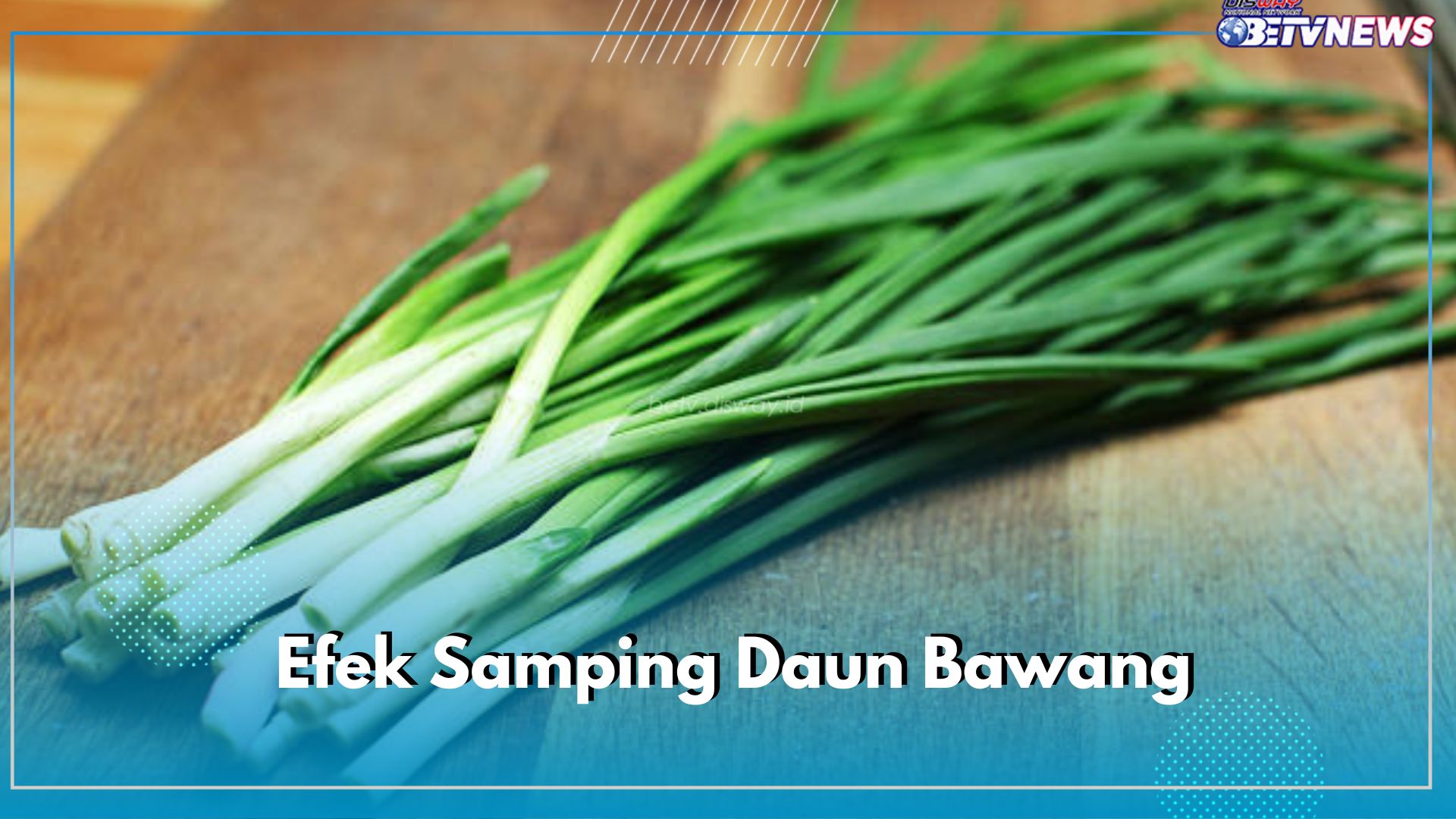 5 Efek Samping Daun Bawang yang Perlu Diwaspadai