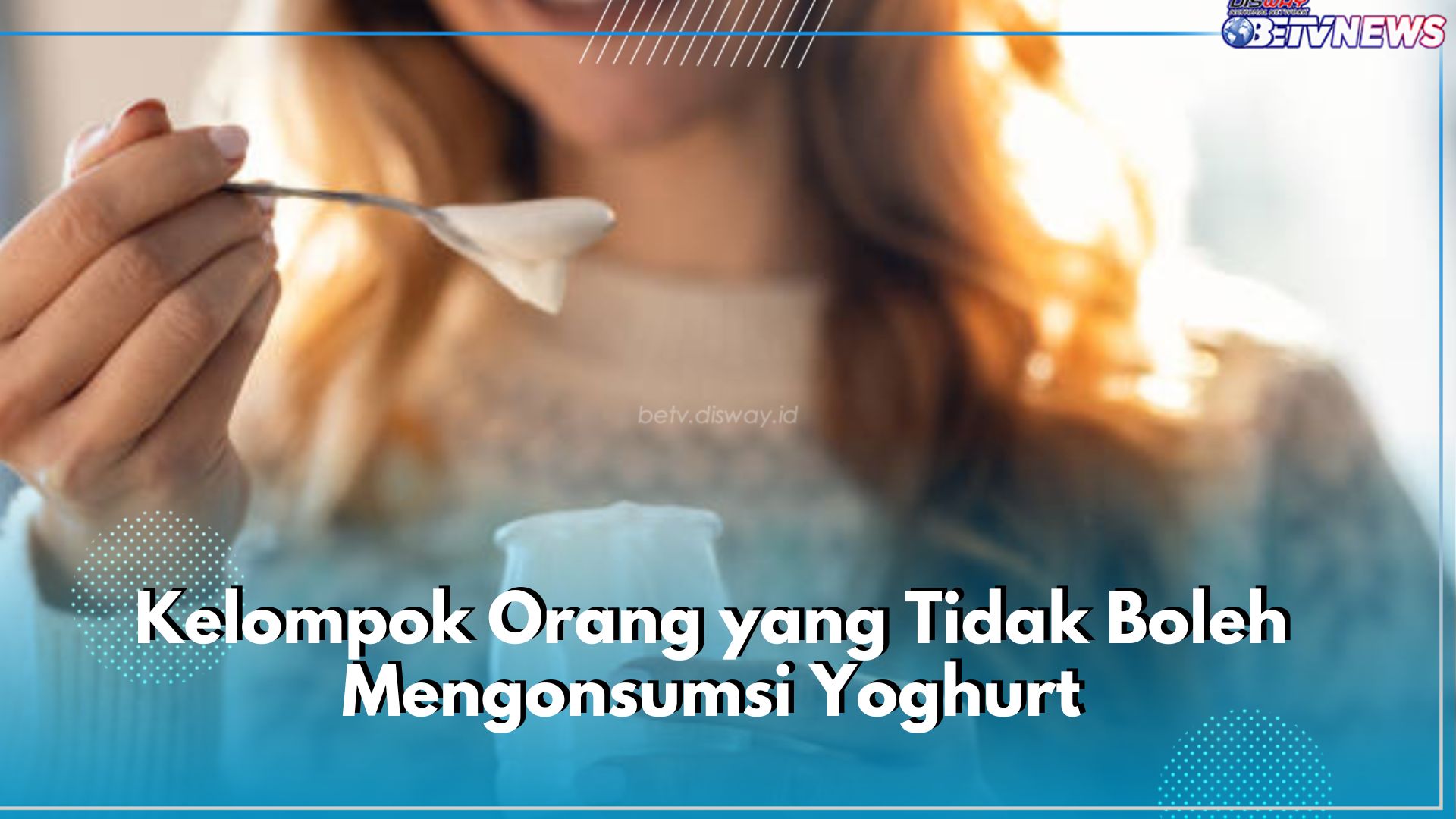 Hati-hati! 6 Kelompok Orang yang Ini Tak Boleh Konsumsi Yoghurt, Salah Satunya Penderita GERD