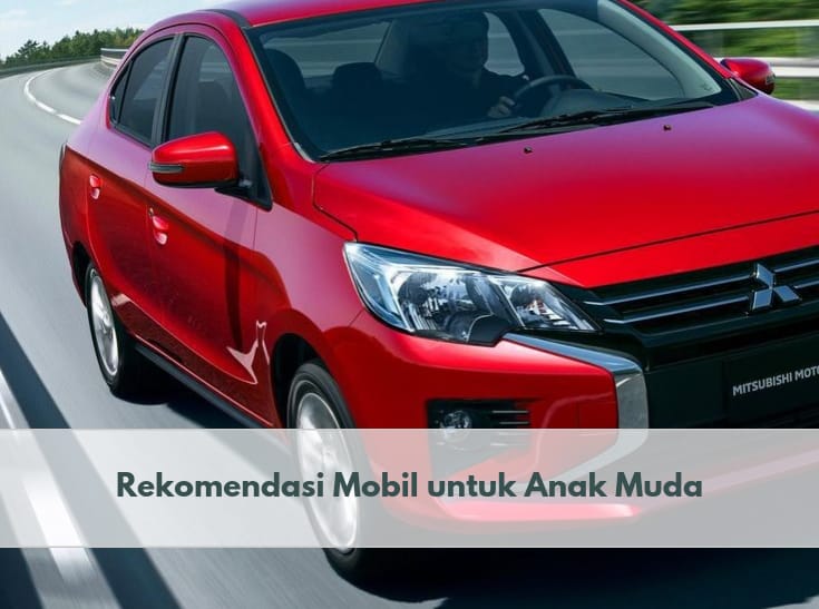 Datsun Go hingga Mitsubishi Mirage, Berikut 5 Rekomendasi Mobil untuk Anak Muda yang Keren dan Ekonomis