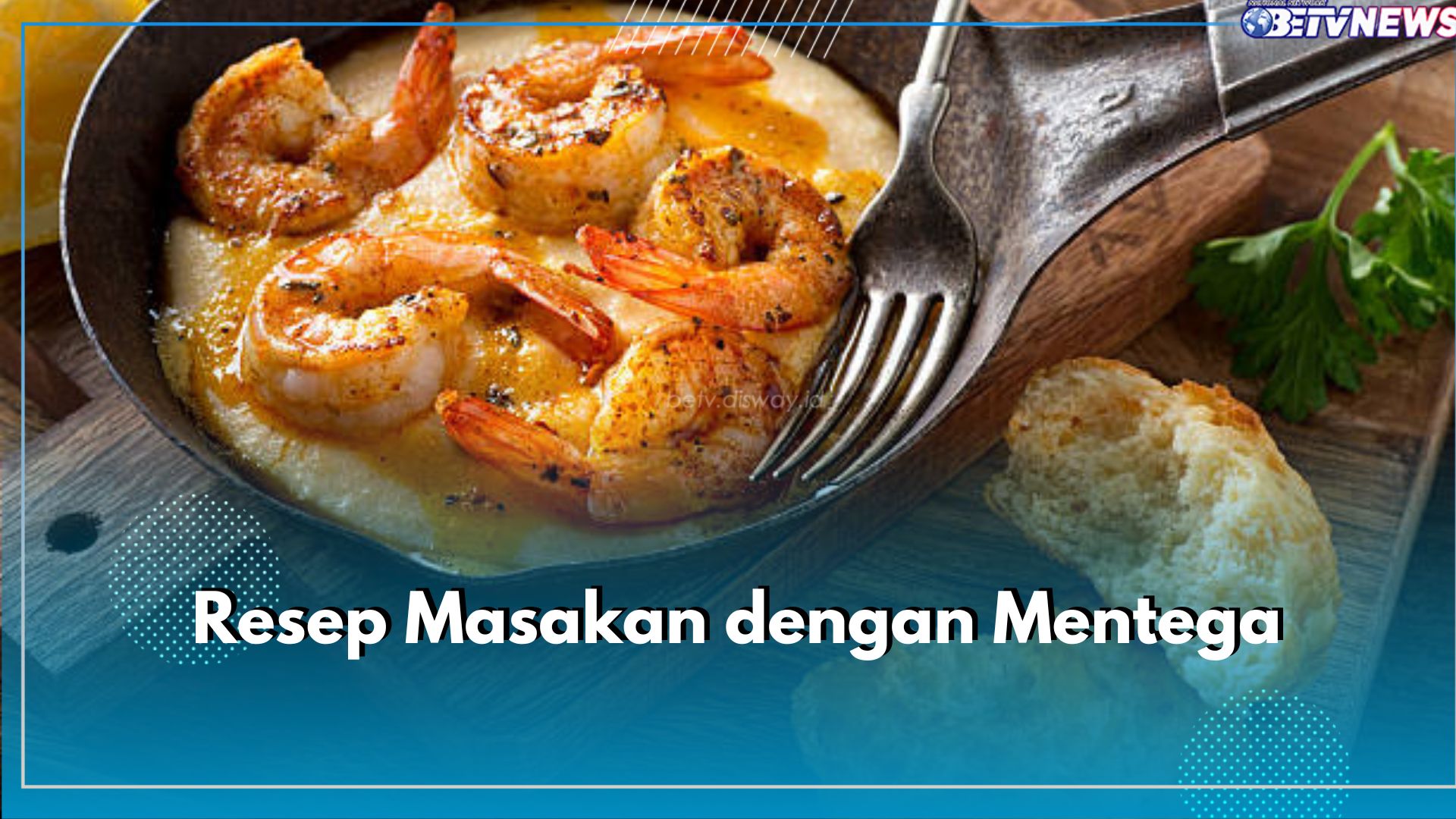 5 Resep Masakan Mentega Kaya Rasa, Ada Chicken Steak hingga Ayam Goreng Saus Mentega, Yuk Masak!