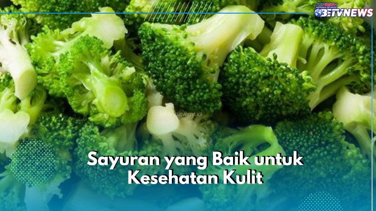 Kesehatan Kulit Makin Terjaga, Kamu Bisa Manfaatkan Sayuran Sehat Ini