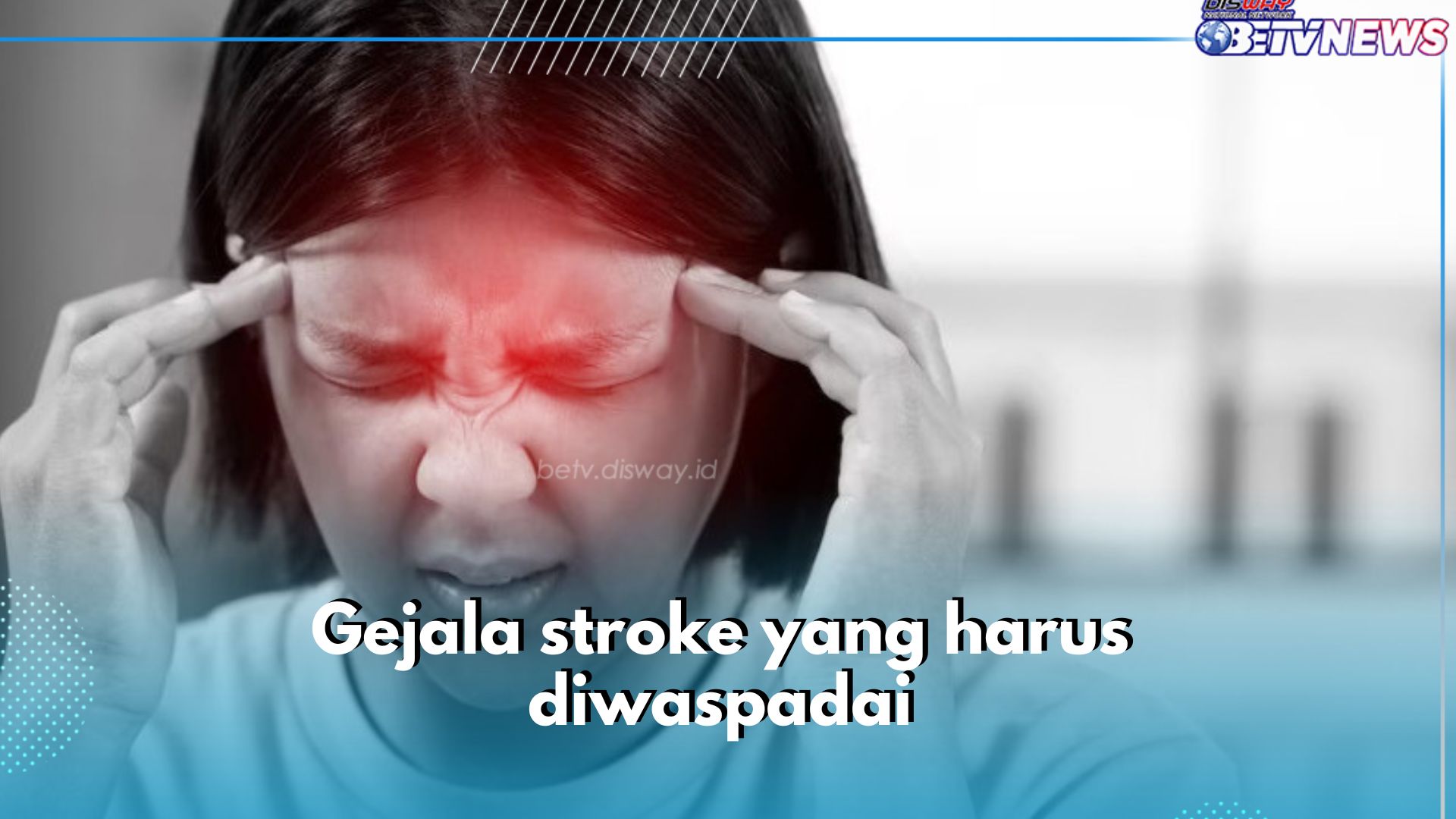 Ini 6 Gejala Stroke yang Harus Diwaspadai, Ada Kesulitan Bicara hingga Lemah Otot