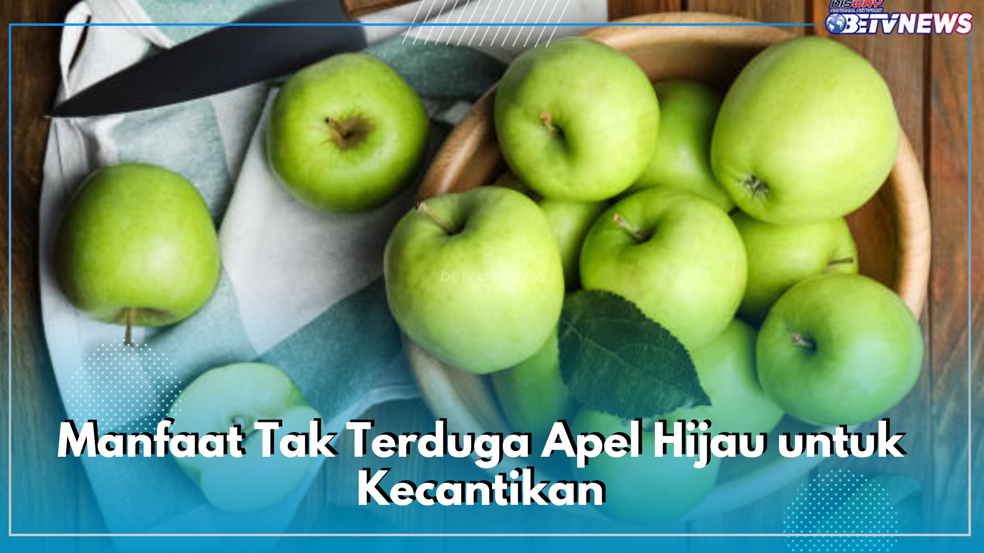 Ini Dia Manfaat Tak Terduga Apel Hijau untuk Kecantikan, Bantu Produksi Kolagen Alami