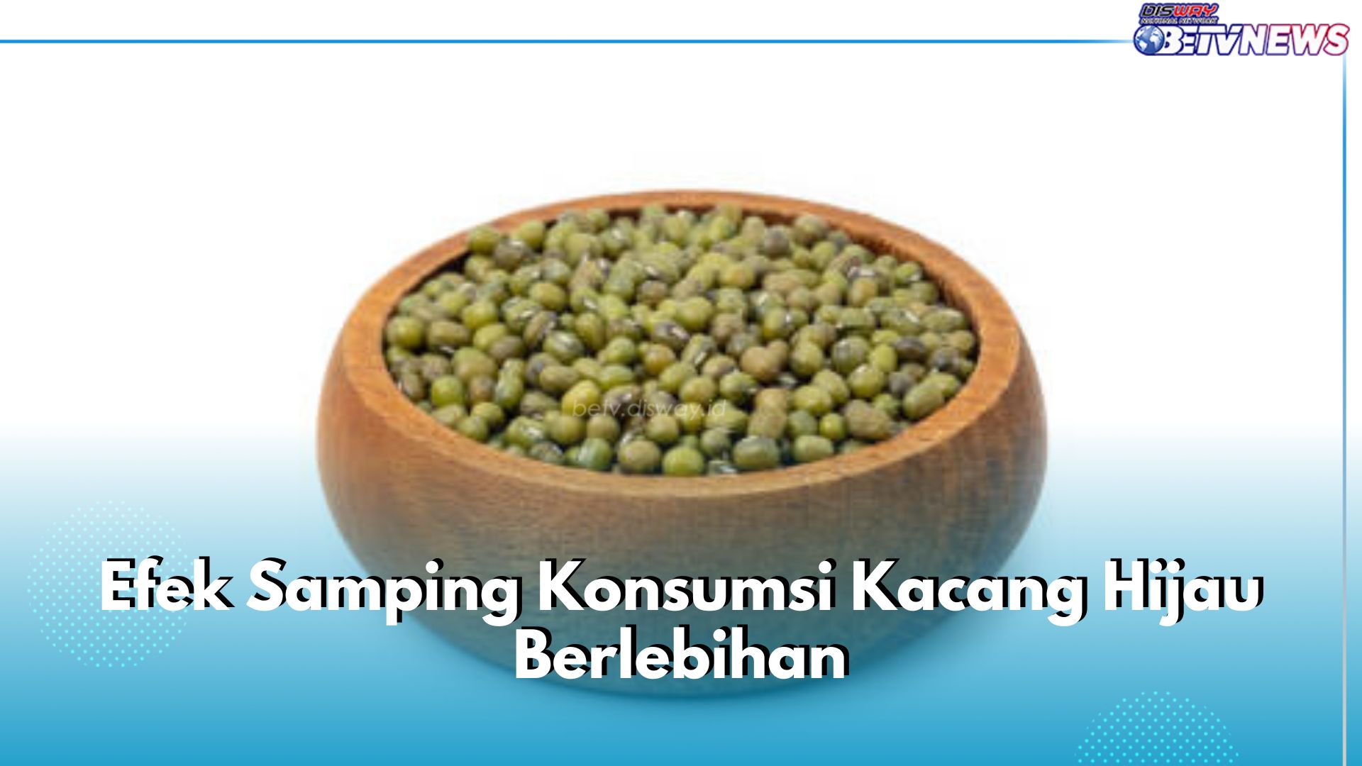 Jadi Pedang Bermata Dua, Ini 5 Efek Samping Konsumsi Kacang Hijau Berlebihan Bagi Tubuh