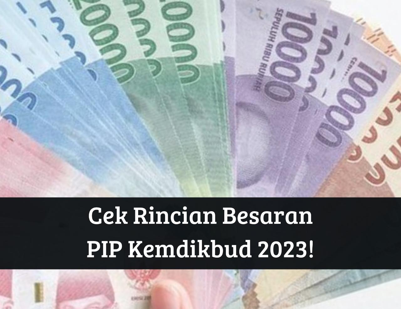 Cair September! Cek Rincian Besaran Bansos PIP Kemdikbud 2023, Siswa Dengan NIK NISN Ini Dapat Uang Tambahan