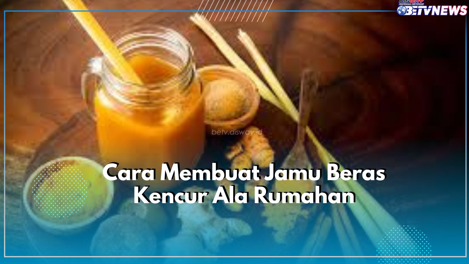 Cobain Dirumah! Ini Dia Aneka Kreasi Resep Jamu Beras Kencur Ala Rumahan