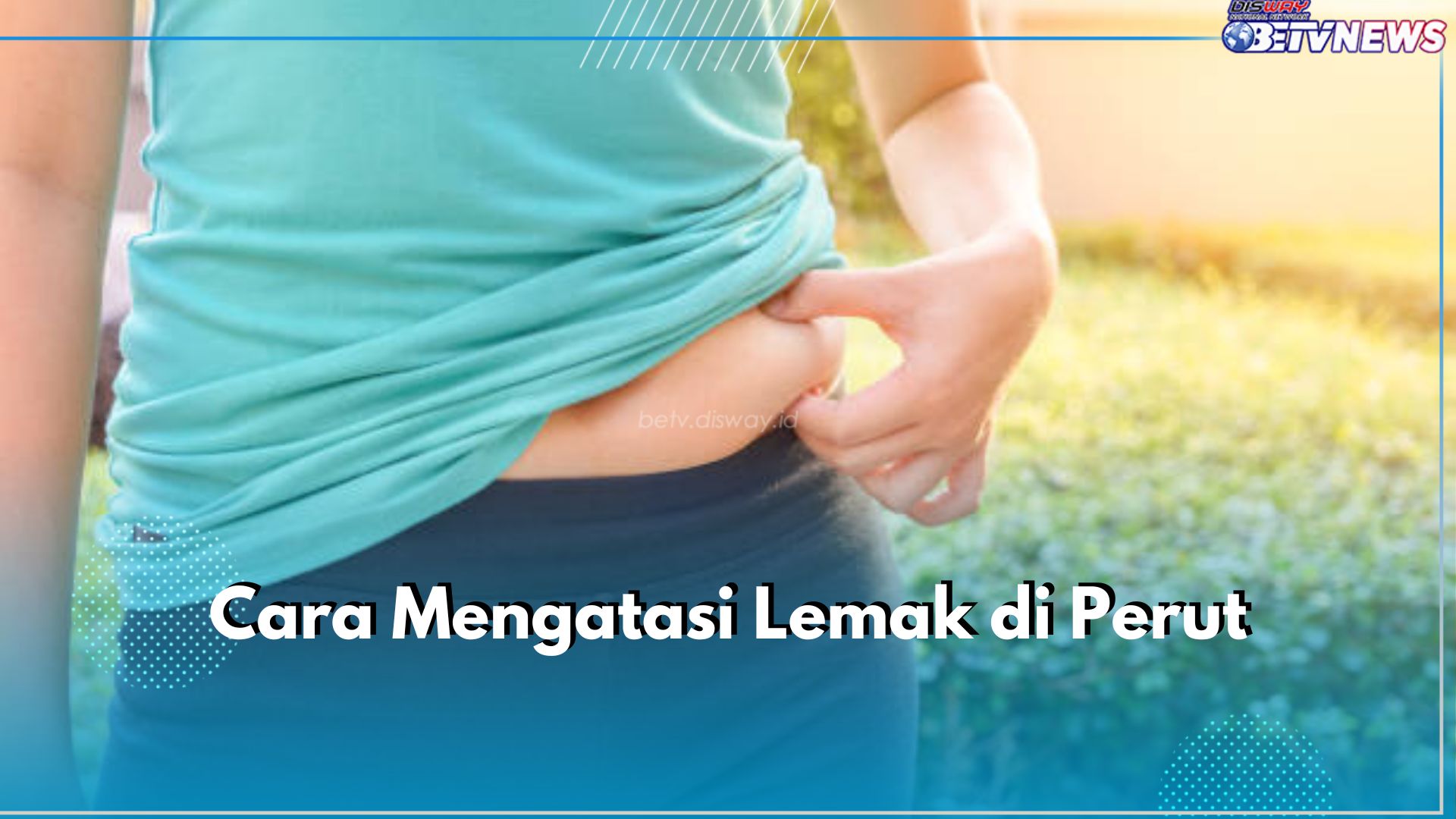 6 Cara Sederhana Ini Bisa Halau Lemak Perut Selamanya, Terapkan Pola Makan Sehat hingga Tidur Cukup