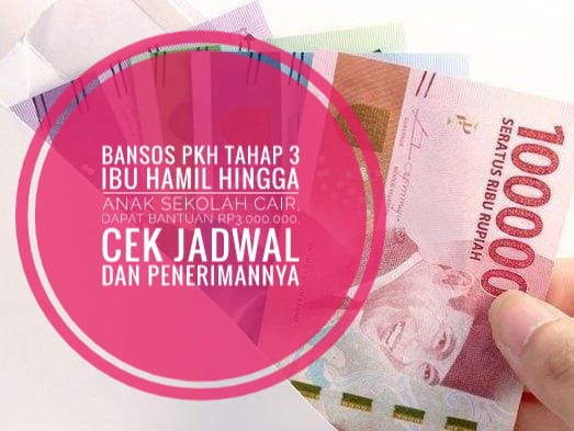 Bansos PKH Tahap 3 Ibu Hamil Hingga Anak Sekolah Cair, Dapat Bantuan Rp3.000.000, Cek Jadwal dan Penerimannya