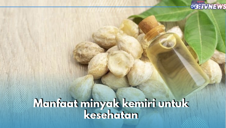 10 Manfaat Minyak Kemiri untuk Kesehatan dan Kecantikan, Bantu Pudarkan Bekas Luka Salah Satunya