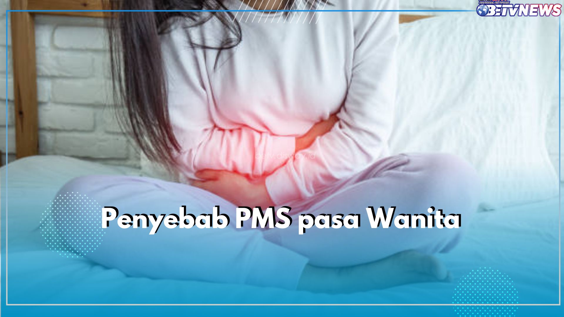Sudah Tahu? Ternyata Ini 6 Penyebab PMS pada Wanita, Stres Bisa Ikut Berperan