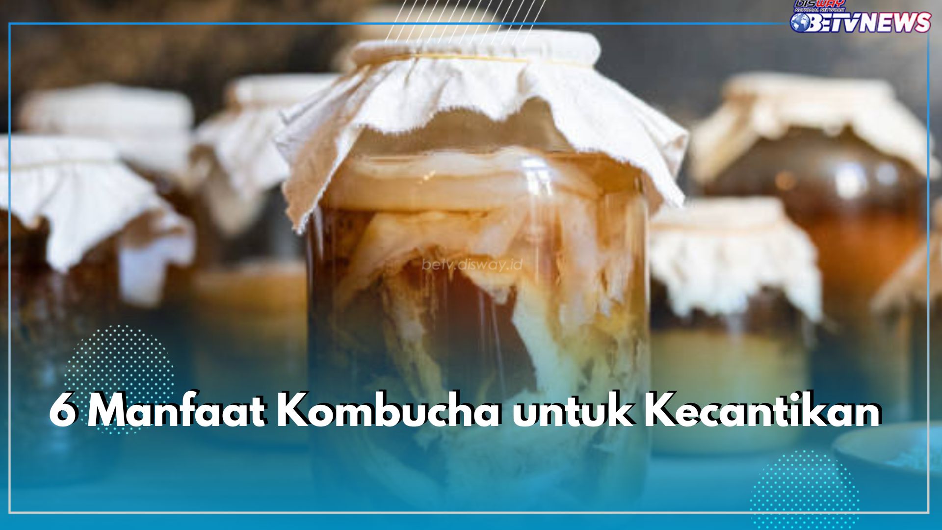 6 Manfaat Kombucha untuk Kecantikan, Atasi Kulit Kusam hingga Menghilangkan Tanda Penuaan Alami