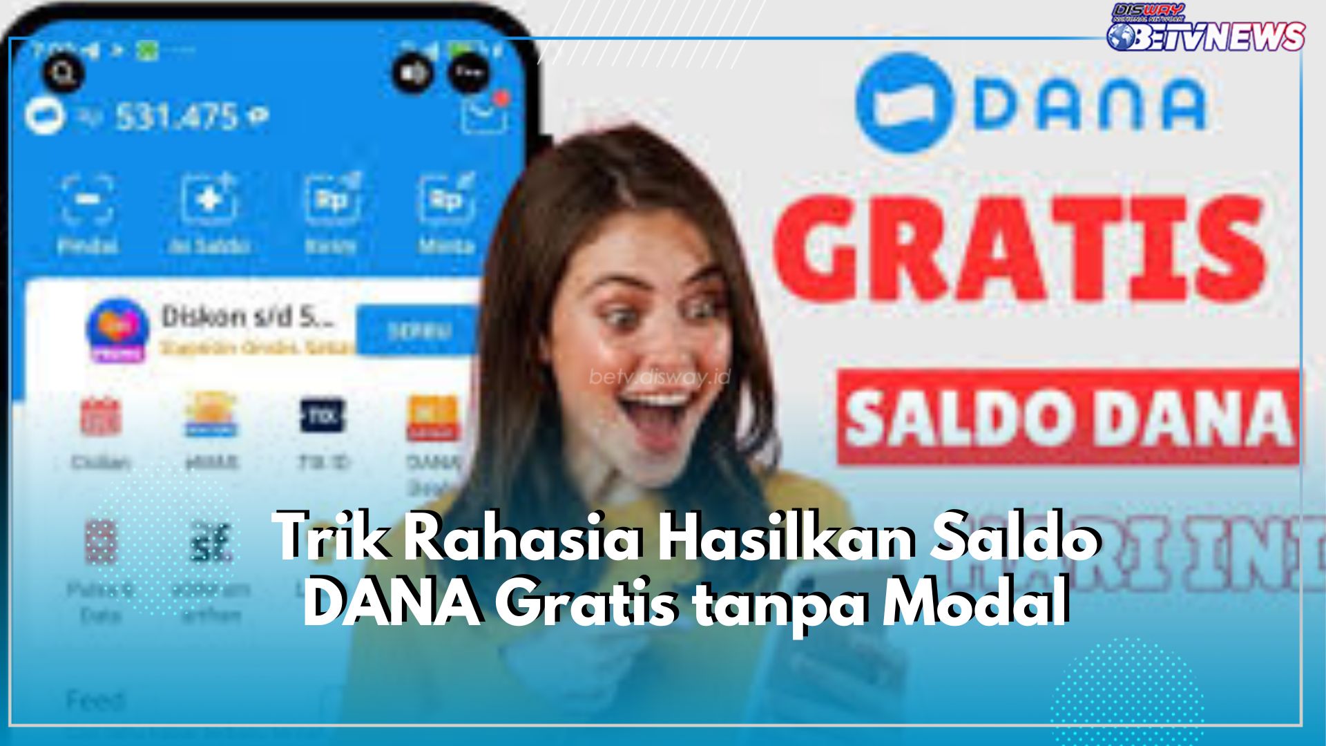 Dapatkan Saldo DANA Gratis Tanpa Modal, Mau? Yuk, Intip Disini Trik Rahasianya