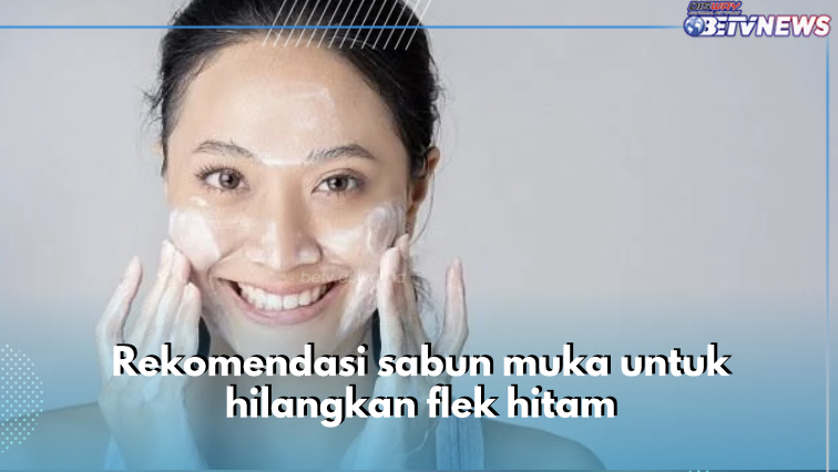 Wajah Kamu Beruntusan? Ini 6 Rekomendasi Sabun Muka yang Cocok, Dijamin Komedo Langsung Hempas